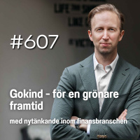 607 Gokind - för en grönare framtid med nytänkande inom finansbranschen