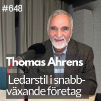 648 Ledarskap i snabbväxande företag - med Thomas Ahrens