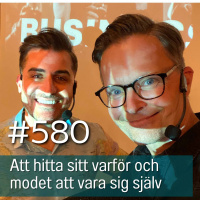 580 Att hitta sitt varför och modet att vara sig själv - med Charbel Gabro