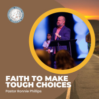 Faith To Make Tough Choices