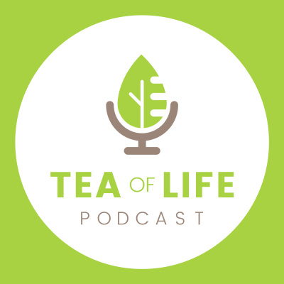 Tea Of Life Podcast