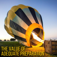 The Value of Adequate Preparation
