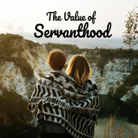 The Value of Servanthood