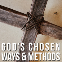 Gods Chosen Ways And Methods