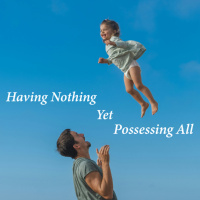 Having Nothing - Yet Possessing All