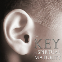The Key to Spiritual Maturity