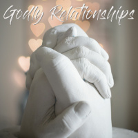 Godly Relationships