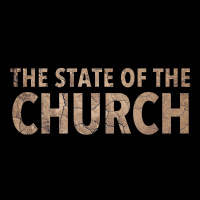 The State of the Church - Part 1