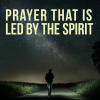 Prayer That is Led By The Spirit