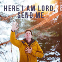 Here I am Lord, Send Me