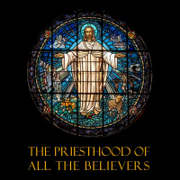 The priesthood of all the believers