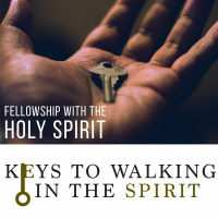 Fellowship with the Holy Spirit - Part 1