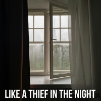 Like a Thief in the Night