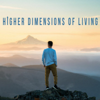 Higher Dimensions of Living