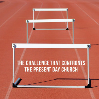 The Challenge That Confronts The Present Day Church