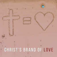 Christs Brand of Love