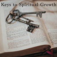 Keys to Spiritual Growth
