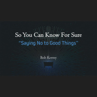 Saying No to Good Things (Audio)