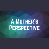 A Mothers Perspective (Audio)