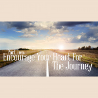Encourage Your Heart for The Journey (Audio)