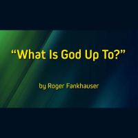 What is God up to? (Audio)