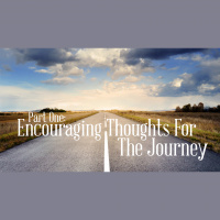 Encouraging Thought For The Journey (Audio)