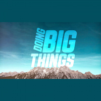 Doing Big Things (Audio)