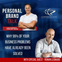 Ep: 137 Why 99% Of Your Business Problems Have Already Been Solved with Ronan Leonard