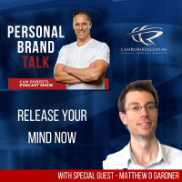 Ep: 179 Release Your Mind Now with Matthew D Gardner