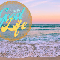 Livin The Good Life - Part 3