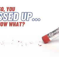 You Messed Up, Now What?