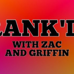 Rankd! With Zac And Griffin