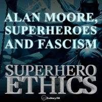 Alan Moore, Superheroes  Fascism