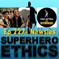 Ep 227 - Newsies - Dancing on the Picket Line
