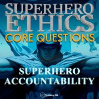 Core Questions: Superhero Accountability • Member Bonus