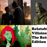 Ep 172 - Villains we Relate to- The Batman Edition