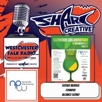 Episode 97: Nonprofit Westchesters 2025 Summer Celebration  Networking Party, featuring Father Morris, Founder of Alcance Latino