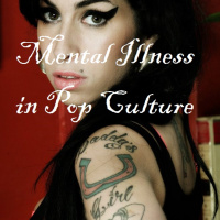 Amy: Mental Illness in Pop Culture