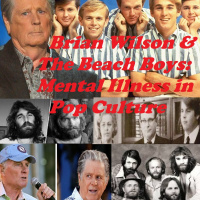 Brian Wilson and The Beach Boys: Mental Illness in Pop Culture