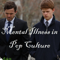 Manchester by the Sea: Mental Illness in Pop Culture