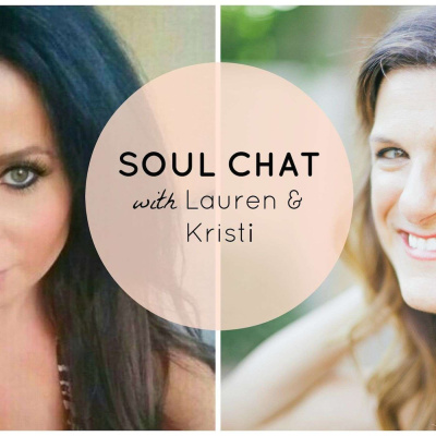Soul Chat With Lauren And Kristi