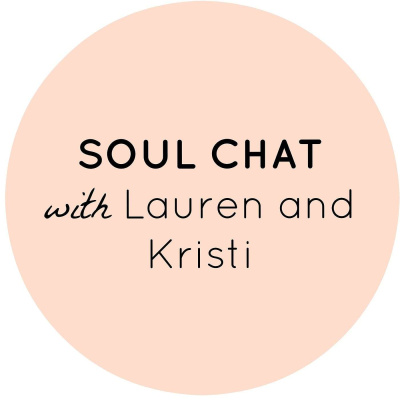 Soul Chat With Lauren And Kristi