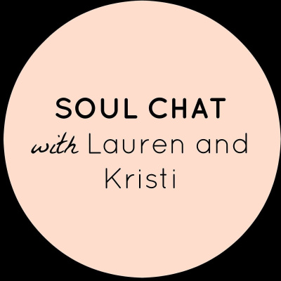 Soul Chat With Lauren And Kristi