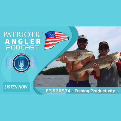 Patriotic Angler Fishing Podcast