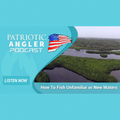 Patriotic Angler Fishing Podcast