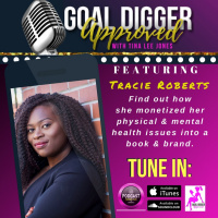 19: TRACIE ROBERTS - She Lost 100lbs! Find Out How She Monetized Her Pain Into A Book amp Brand