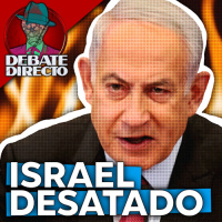 Israel desatado - Debate Directo