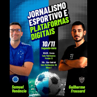 Jornalismo Esportivo e Plataformas Digitais | Samuel Venâncio e Guilherme Frossard