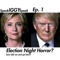 Speak IGGY Speak Ep 1 The Election