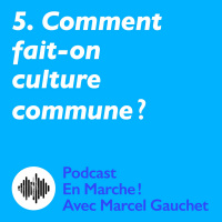 Comment fait-on culture commune ? | Emmanuel Macron et Marcel Gauchet